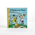 O Fama e os Cinco